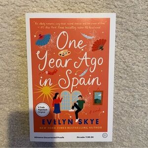 ARC Paperback "One Year Ago In Spain", by Evelyn Skye
